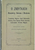 O zabytkach Kruszwicy, Gniezna i Krakowa