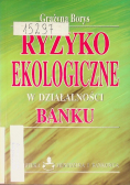 Ryzyko ekologiczne w działalności banku