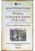 Wojna o polskie Kresy 1918 1921