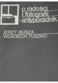 O radości i fotografii antyporadnik