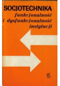 Socjotechnika Funkcjonalność i dysfunkcjonalność instytucji