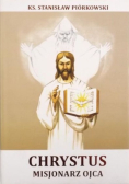 Chrystus Misjonarz Ojca