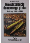 Nie strzelajcie do nocnego ptaka