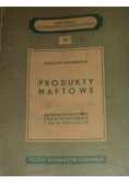 Produkty Naftowe. Materiałoznawstwo Przechowywanie i Manipulacja