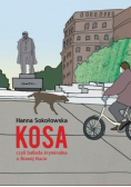 Kosa czyli ballada kryminalna o Nowej Hucie