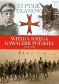 Wielka Księga Kawalerii Polskiej 1918 - 1939 Tom 16 13 Pułk ułanów