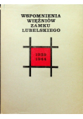 Wspomnienia więźniów Zamku Lubelskiego 1939 - 1944