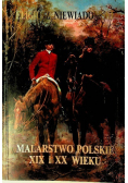 Malarstwo Polskie XIX i XX wieku