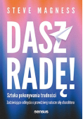 Dasz radę Sztuka pokonywania trudności