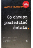 Co chcesz powiedzieć światu