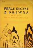 Prace ręczne z drewna w szkole ogólnokształcącej