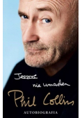 Jeszcze nie umarłem Phil Collins Autobiografia
