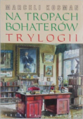 Na tropach bohaterów trylogii