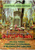 Miejsca pamięci Powstania Styczniowego w województwie Lubelskim