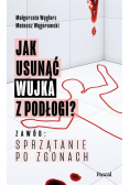 Jak usunąć wujka z podłogi?