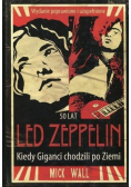 Led Zeppelin. Kiedy Giganci chodzili po Ziemi