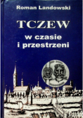 Tczew w czasie i przestrzeni