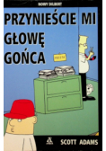 Przynieście mi głowę gońca
