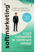 Softmarketing czyli człowiek w centrum uwagi