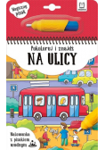 Malowanka z pisakiem.. Pokoloruj i znajdź na ulicy