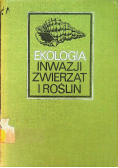Ekologia inwazji zwierząt i roślin