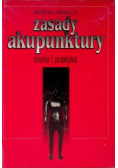 Zasady akupunktury Teoria i praktyka