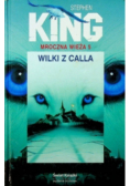Mroczna Wieża Tom 5 Wilki z Calla