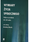 Wymiary życia społecznego Polska na przełomie XX i XXI wieku