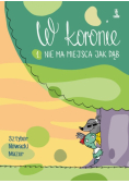 W  koronie Tom 1 Nie ma miejsca jak dąb