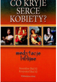 Co kryje serce kobiety