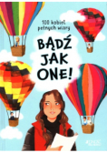 Bądź jak one! 100 kobiet pełnych wiary