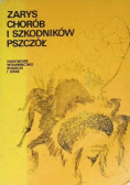 Zarys chorób i szkodników pszczół
