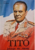 Tito jakiego nie znamy