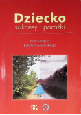 Dziecko. Sukcesy i porażki