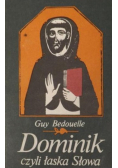 Dominik czyli łaska Słowa