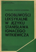 Osobliwości leksykalne w języku Stanisława Ignacego Witkiewicza