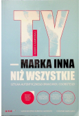 Ty i marka inna niz wszystkie