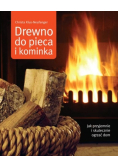 Drewno do pieca i do kominka