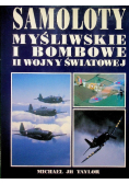 Samoloty myśliwskie i bombowe II Wojny Światowej