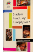 Śladem funduszy europejskich