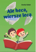 Ale heca, wiersze lecą