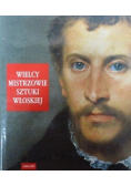 Wielcy mistrzowie sztuki włoskiej