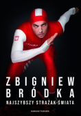 Zbigniew Bródka Najszybszy strażak świata