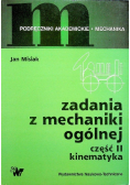 Zadania z mechaniki ogólnej, Część II. Kinematyka