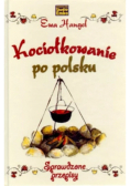 Kociołkowanie po Polsku  sprawdzone przepisy