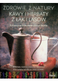 Zdrowie z natury Kawy i herbaty z łąk i lasów