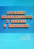 Terapia pedagogiczna w teorii i praktyce