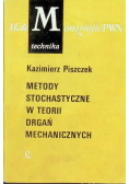 Metody stochastyczne w teorii drgań mechanicznych