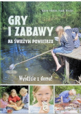 Gry i zabawy na świeżym powietrzu