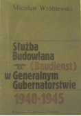 Służba budowlana w Generalnym Gubernatorstwie